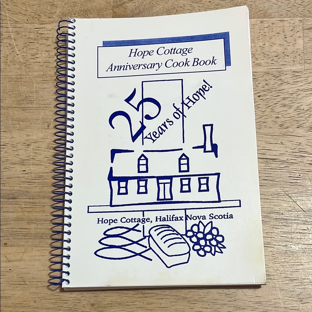 Hope Cottage Anniversary Cook Book Halifax, Nova Scotia Spiral Bound Cookbook